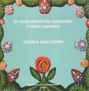Okładka katalogu "III Ogólnopolski Konkurs Sztuki Ludowej. Sztuka Kaszubów"