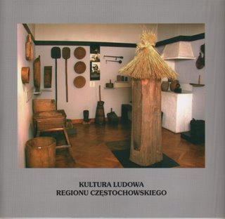 Okładka publikacji "Kultura ludowa regionu częstochowskiego"
