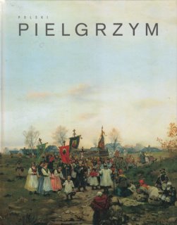 Okładka publikacji "Polski Pielgrzym"